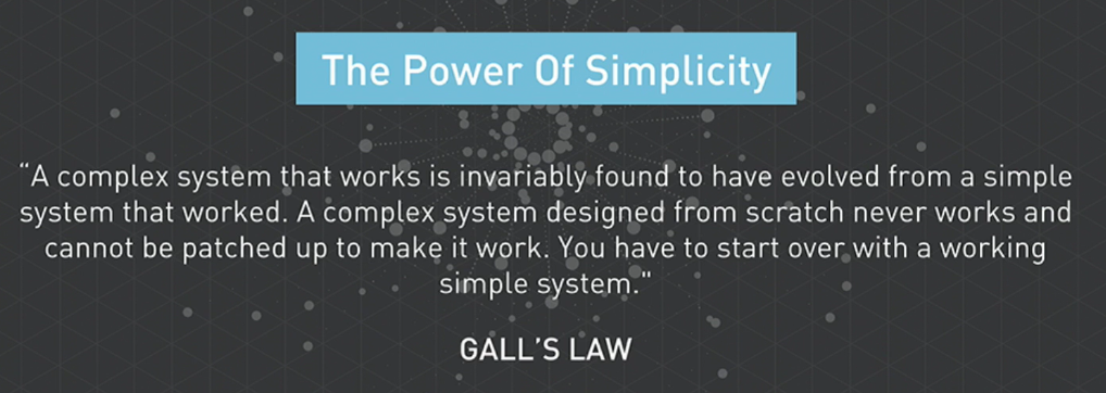 Vogels shared "Gall's Law" as representative of the lessons that startups are teaching both AWS--and large-scale enterprise--about the power of agility and lean operations.